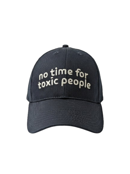 No Time For Toxic People Cap